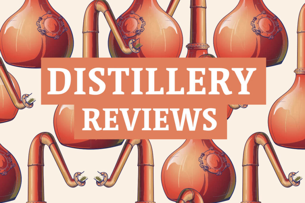 Distillery Reviews